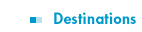 Destinations